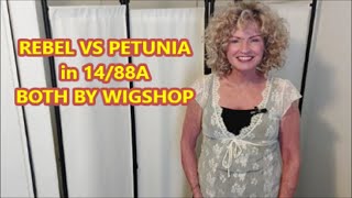 BUDGET WIG COMPARISON : REBEL VS PETUNIA Both by WIGSHOP/ PAULA YOUNG in 14/88A