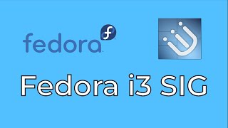 Fedora i3 SIG Meeting - 2020 October 20th
