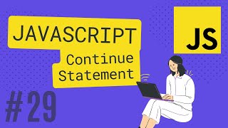 Famous JAVASCRIPT TUTORIAL #29 CONTINUE STATEMENT Wealth