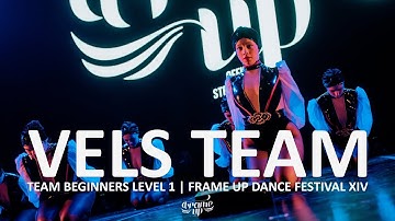 VELS TEAM (FRONT ROW) - TEAM BEGINNERS LEVEL 1 | FRAME UP DANCE FESTIVAL XIV