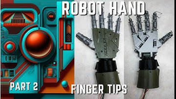 Robot Hand Fingertips Part 2  3D Printing Robotics Inmoov