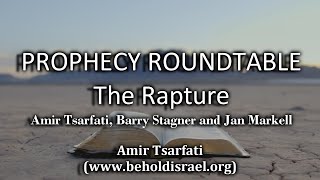 Prophecy Roundtable : The Rapture