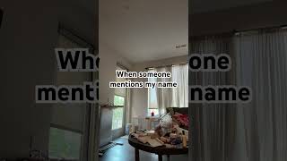 Famous When someone mentions my name #funny #memes Wealth