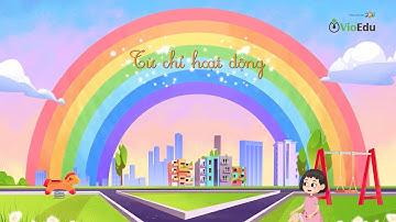 [VioEdu TV] Video bài giảng hoạt hình lớp 2 "Mở rộng vốn từ theo chủ đề Hoạt động"