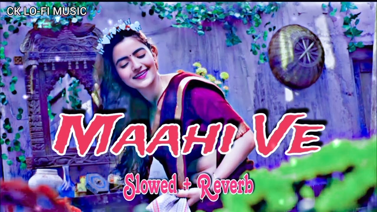 Maahi Ve ( Slowed + Reverb )Wajah Tum Ho | Neha Kakkar, Sana, Sharman, Gurmeet |Vishal Pandya | Lofi
