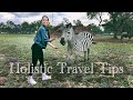 MY HOLISTIC TRAVEL TIPS: Essentials For Staying Healthy While Travelling!