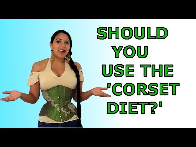 THE CORSET DIET: Weighing the Pros & Cons