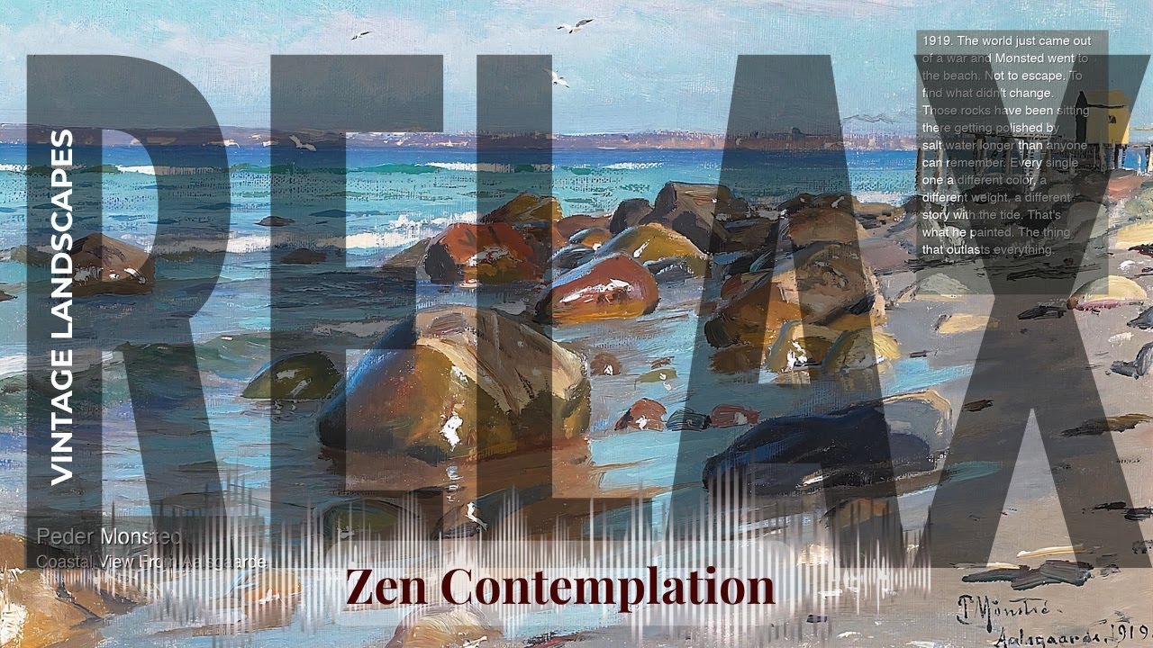 Relax - Relaxing Zen with Vintage Landscapes | Monsted · Coastal View From Aalsgaarde & others