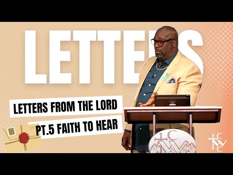 Sunday Service "Letters From The Lord Part -5 : Faith To Hear" | Bishop Tony D. Cobbins