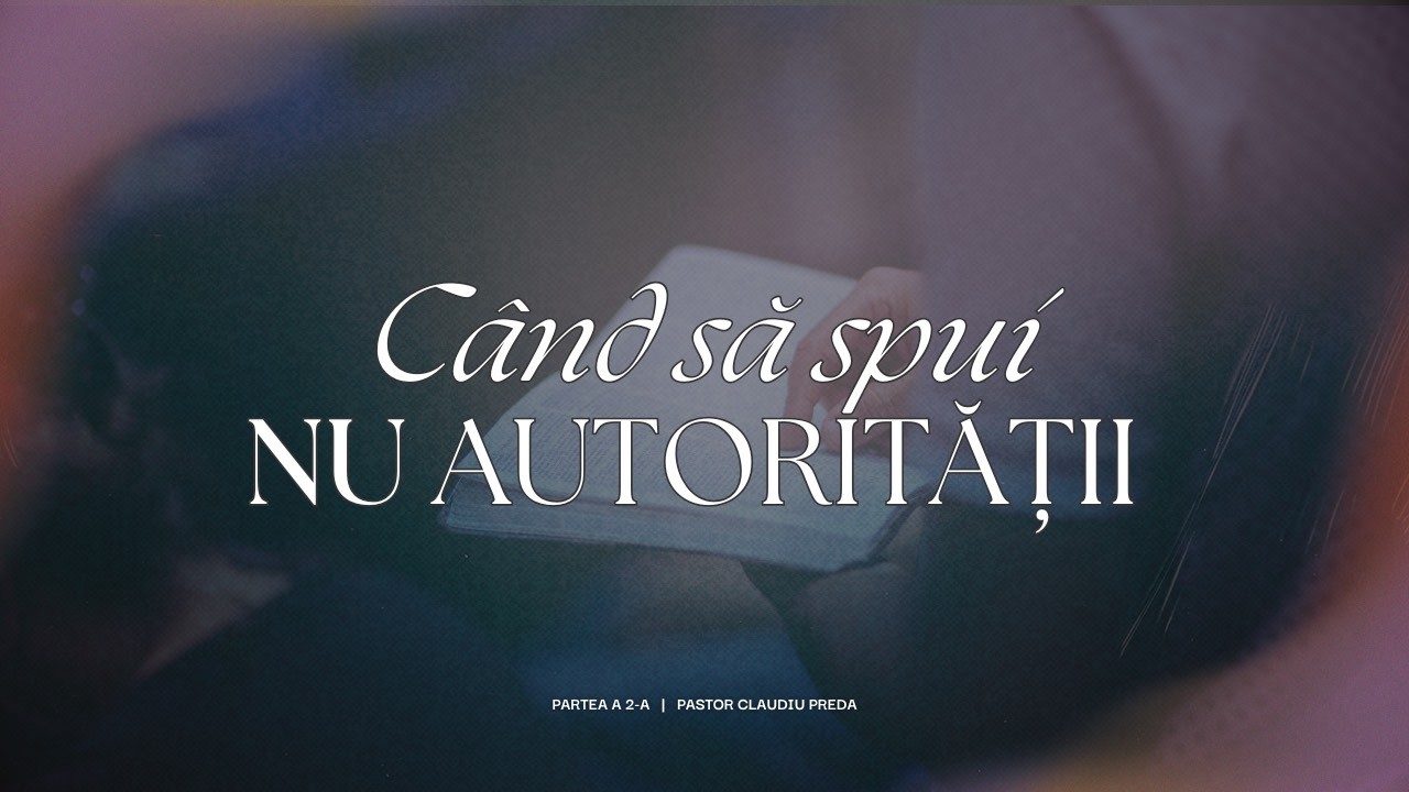 Cand să spui NU autorității - partea a 2-a