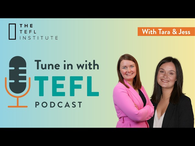 How to Land Your First TEFL Job | No Experience? Start Here! | The TEFL Institute Podcast Ep. 1