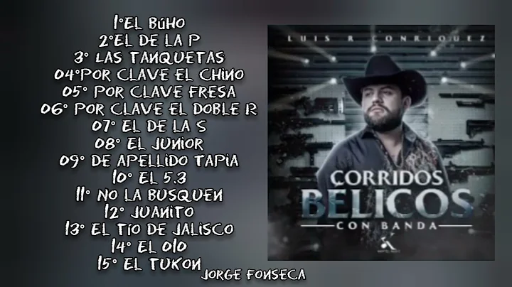 Luis R Conriquez - Corridos Belicos (Disco Complet...