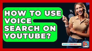How To Use Voice Search On YouTube? - SearchEnginesHub.com