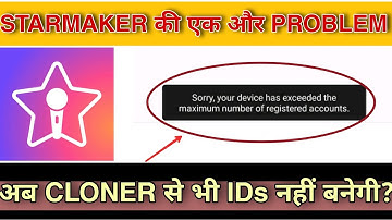 starmaker device exceeded maximum number of registered accounts fixed| create unlimited starmaker id