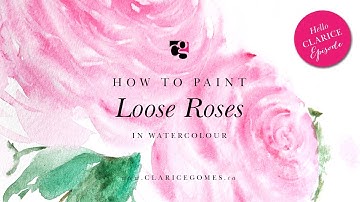 How to Paint Loose Roses in Watercolour - Hello Clarice Tutorials