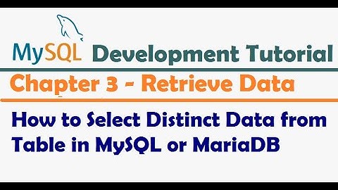 How to Select Distinct Data from Table in MySQL or MariaDB - MySQL Developer Tutorial