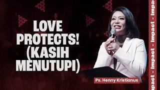 Download Lagu LOVE PROTECTS! (KASIH MENUTUPI) - PS. HENNY KRISTIANUS MP3