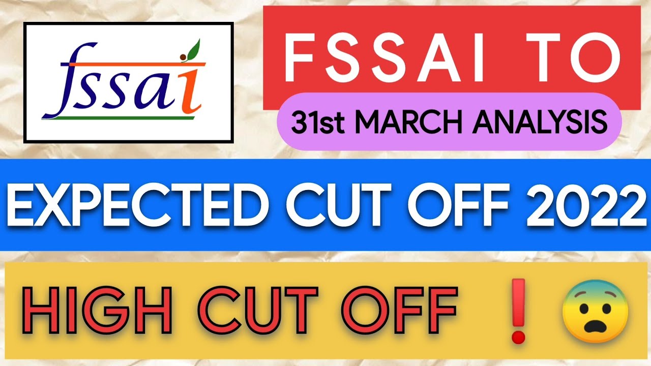 FSSAI TO(TECHNICAL OFFICER) EXPECTED CUT OFF • FSSAI TO EXPECTED CUT OFF 2022 • AUTHENTIC ANALYSIS