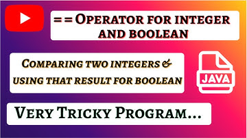 Comparing Integer values and the result is compared with boolean.