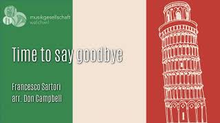 Time to say goodbye (Francesco Sartori, arr. Don Campbell) - Musikgesellschaft Walchwil