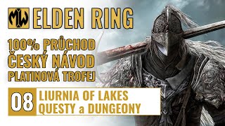 08 | 100% | Elden Ring - Liurnia of Lakes a Questy | Český návod