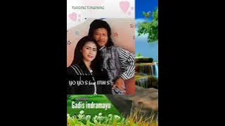 Gadis Indramayu - Yoyo s feat itih s  