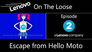 Lenovo On The Loose - Episode 2: Escape From Hello Moto