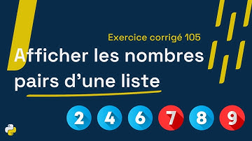 Exercice corrigé 105 : Programme qui détermine et affiche les nombres pairs d
