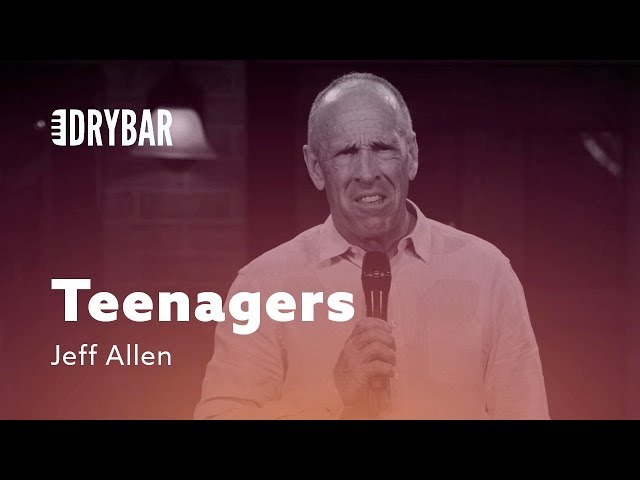 Why Teenagers Are God’s Revenge. Jeff Allen