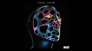Daze - This Love (Kazzey Remix)