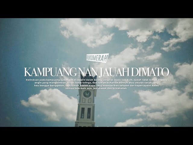 Kampuang Nan Jauah DImato - Bukumerah OFFICIAL VIDEO class=