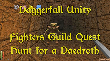 Daggerfall Unity — 89 — Fighters Guild Quest — Hunt for a Daedroth