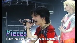 [Live] L'Arc~en~Ciel (라르크앙시엘) - Pieces   Sub. English [CC]