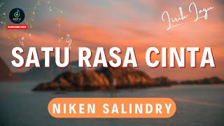 SATU RASA CINTA  - Niken Salindry  ( Lirik )