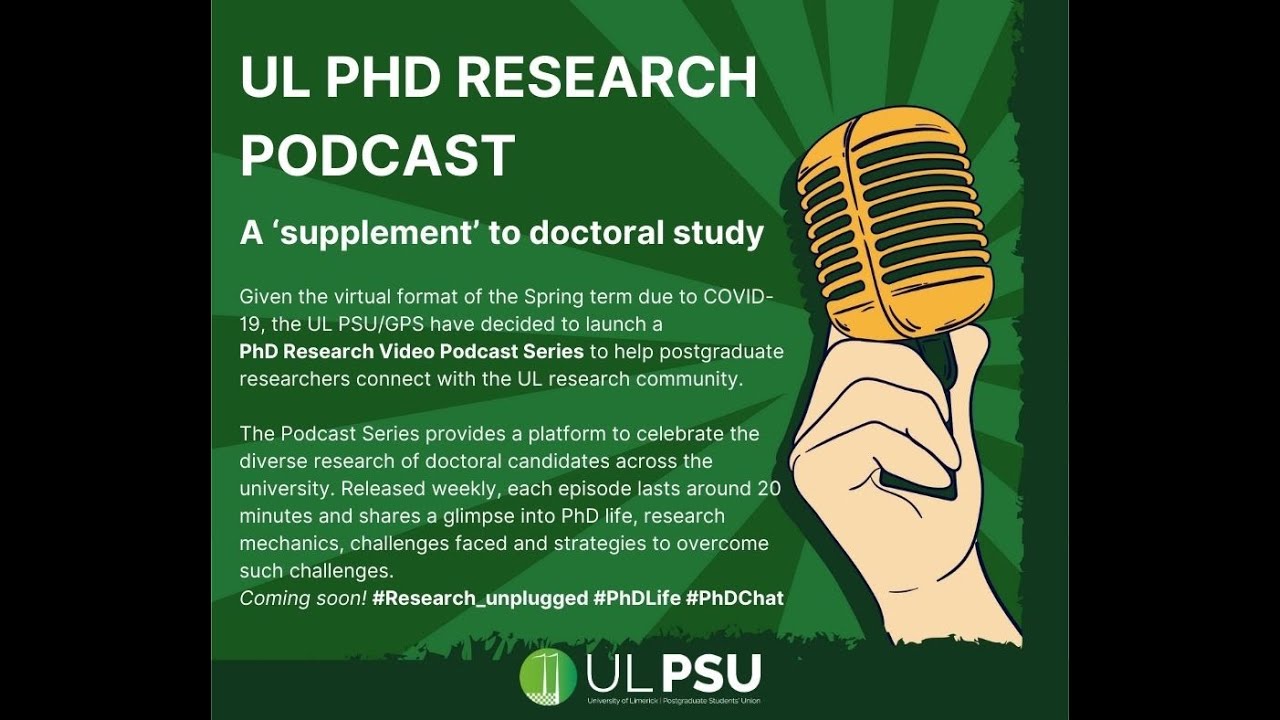 UL PhD Research Podcast Intro YouTube