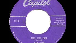 Video thumbnail of "1952 HITS ARCHIVE: Fool, Fool, Fool - Kay Starr"