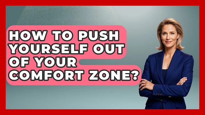 How To Push Yourself Out Of Your Comfort Zone? - The Personal Growth Path