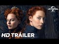 MARÍA REINA DE ESCOCIA - Tráiler (Universal Pictures) - HD