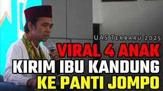 viral 4 anak kirim ibu kandung ke panti jompo tanya jawab ustadz abdul somad terbaru uas lucu