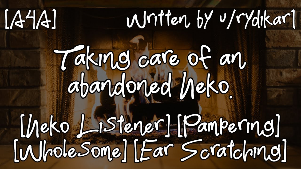 (A4A) Taking care of an abandoned Neko. [Neko Listener] [Pampering] [Wholesome] [Ear Scratching]