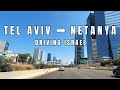 Driving from TEL AVIV to NETANYA 4K  | נסיעה מתל אביב לנתניה באיילון וכביש החוף