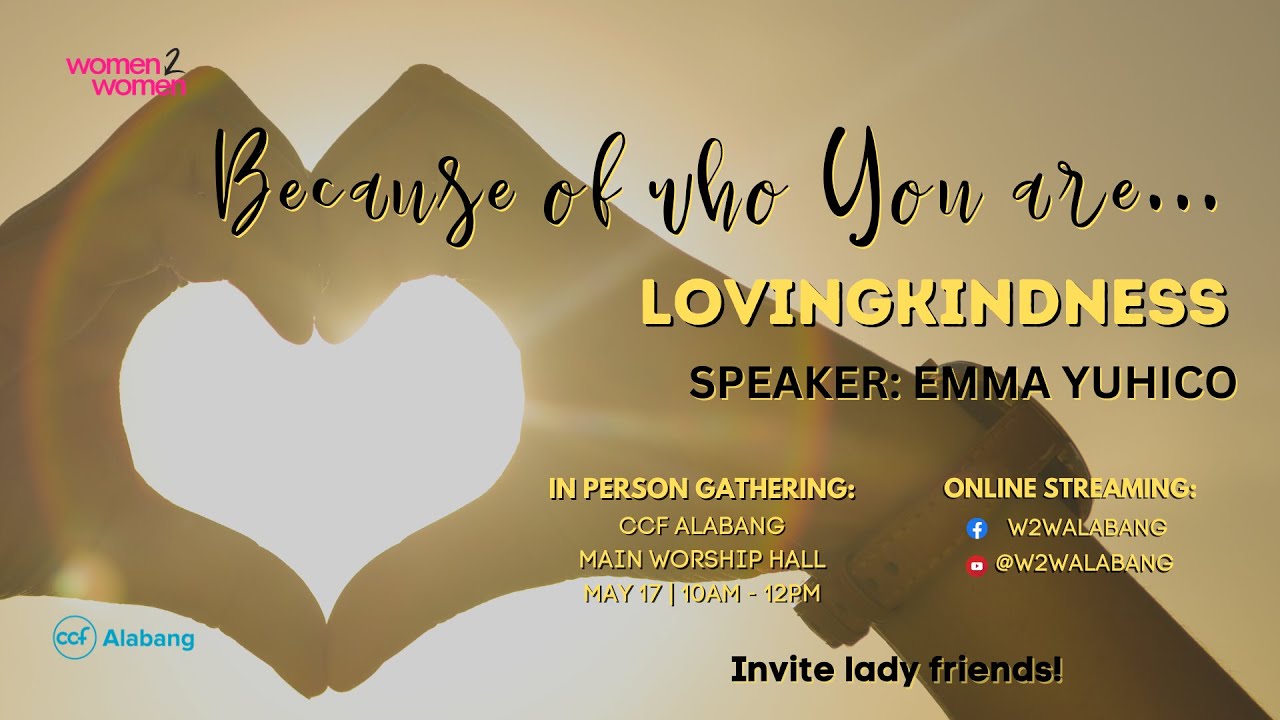 Because of Who You Are... | Lovingkindness | 05/17/2023