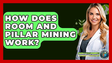 How Does Room And Pillar Mining Work? - Earth Science Answers