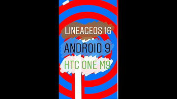 Tutorial : How to Download LineageOS 16 (android 9) | XDA | HTC One M9