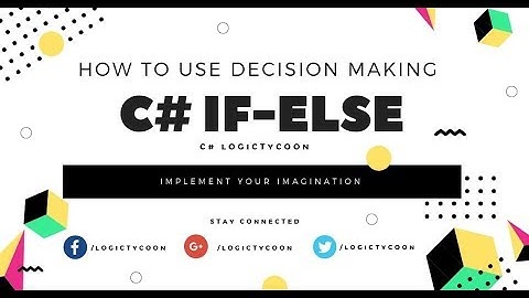 C# If Else Decision Making in Urdu/Hindi lecture-11