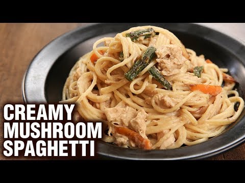 Creamy Mushroom Spaghetti - How To Make Creamy Mushroom-Chicken Pasta - Italian Pasta Recipe - Neha