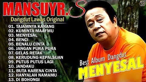 The Best of Mansyur.S  – Full Album Lagu Dangdut Lawas Terbaik Sepanjang Masa
