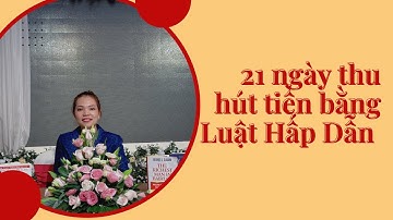 Ngay 8: Nguyên Lý Vận Hành Vận Luật Hấp Dẫn Và Sức Mạnh Tiềm Thức