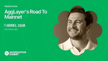 Agglayer’s Road to Mainnet | Gabriel Silve & Paul G | Aggregation Summit 2024