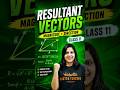 Resultant Vector Magnitude in 60 Seconds! 📐
